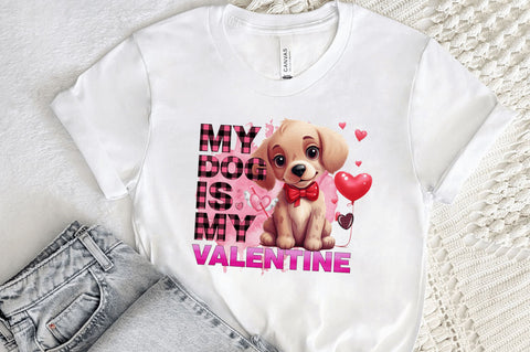My dog is my valentine png design Sublimation Regulrcrative 