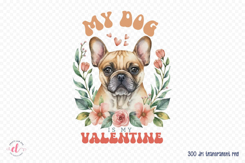 My Dog is My Valentine PNG Sublimation Sublimation CraftLabSVG 