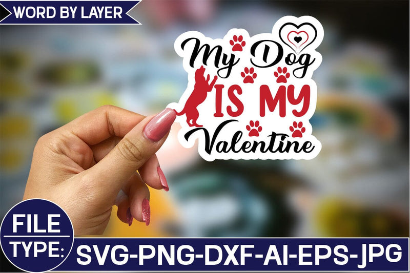 My Dog is My Valentine Sticker SVG Design SVG Studio Innate 
