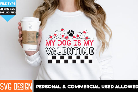My Dog is my Valentine SVG Design, My Dog is my Valentine SVG Cut Files, Dog Valentine's SVG , SVG Cut Files, Dog SVG Cut Files SVG BlackCatsMedia 
