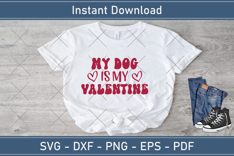 My Dog Is My Valentine Svg, Dog Svg, Dog Lover Shirt Svg, Dog Valentine Svg, Dog Mom Svg, Quote Svg, Trendy Valentine Png, Love Sublimation SVG Debashish Barman 