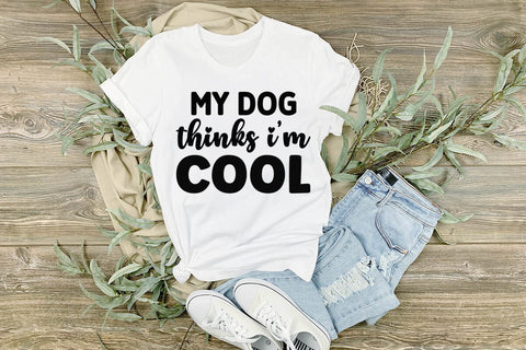 My dog thinks i m cool-01 SVG Angelina750 