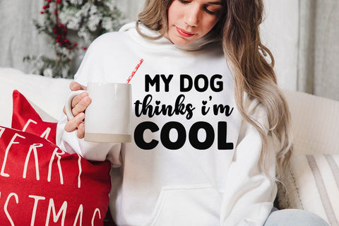 My dog thinks i m cool-01 SVG Angelina750 