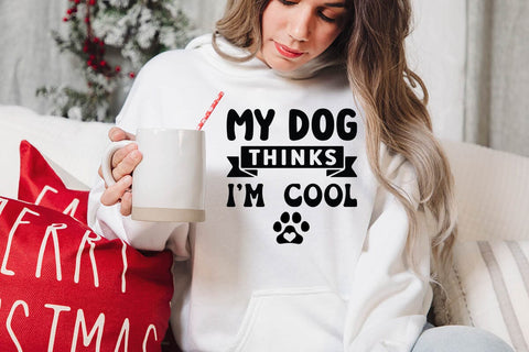My dog thinks i m cool-01 SVG Angelina750 
