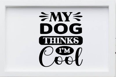 My dog thinks i m cool SVG Angelina750 