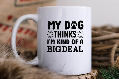 My dog thinks i m kind of a big deal-01 SVG Angelina750 