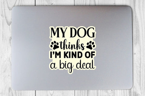 My dog thinks i m kind of a big deal-01 SVG Angelina750 