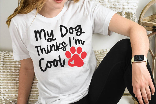 My Dog Thinks I’m Cool SVG PNG DXF EPS Cut File - Cricut & Silhouette Design SVG So Fontsy VIP Design Shop 