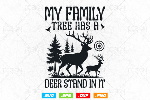 My Family Tree Has A Deer Stand In It Svg Png, Fathers Day svg, Deer Hunting Svg, Hunting Gifts, WildLife Svg, Svg Files For Cricut SVG DesignDestine 