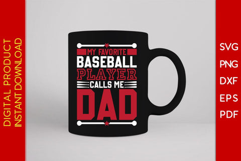 My Favorite Baseball Player Calls Me Dad SVG PNG PDF Cut File SVG Creativedesigntee 