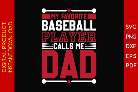 My Favorite Baseball Player Calls Me Dad SVG PNG PDF Cut File SVG Creativedesigntee 