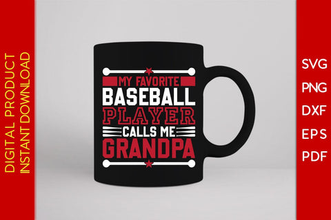 My Favorite Baseball Player Calls Me Grandpa SVG PNG PDF Cut File SVG Creativedesigntee 