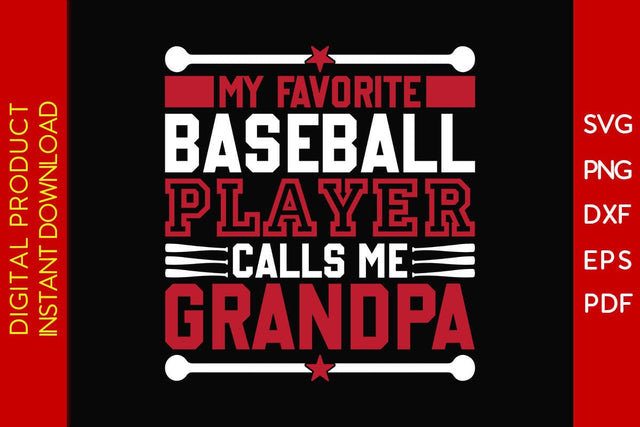 My Favorite Baseball Player Calls Me Grandpa SVG PNG PDF Cut File SVG Creativedesigntee 
