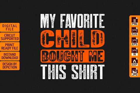 My Favorite Child Bought Me This Shirt, Father's Day T-Shirt, Grandpa Shirt Print Template Sketch DESIGN Depiction Studio 