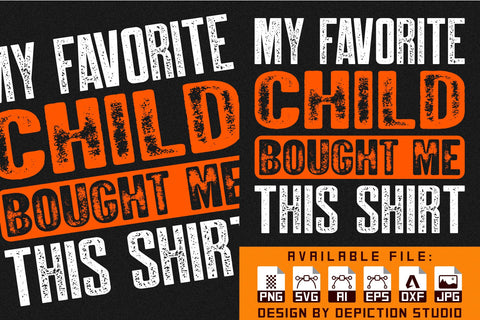 My Favorite Child Bought Me This Shirt, Father's Day T-Shirt, Grandpa Shirt Print Template Sketch DESIGN Depiction Studio 
