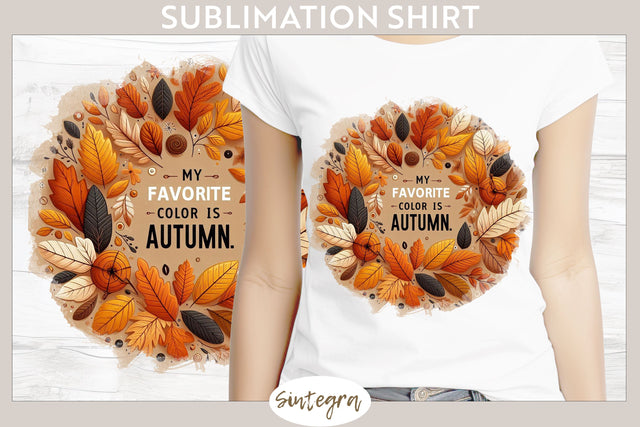 My Favorite Color Is Autumn v1 T-shirt Sublimation Sublimation Sintegra 