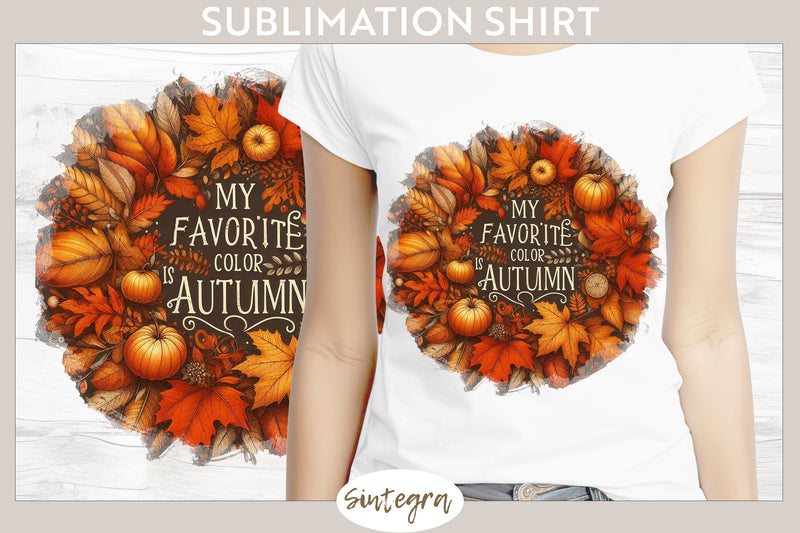 My Favorite Color Is Autumn v3 T-shirt Sublimation Sublimation Sintegra 