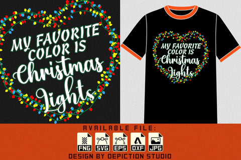 My Favorite Color Is Christmas Lights T-Shirt, Merry Christmas Lights Shirt Print Template Sketch DESIGN Depiction Studio 