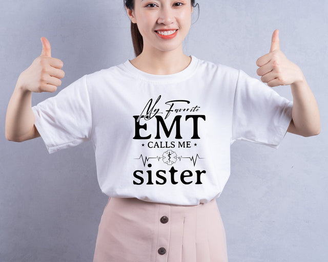 My Favorite EMT Calls Me Sister Svg, EMT Gifts, First Responder Gift, EMT Star of Life, Emt Tshirt, Svg Files for Cricut Silhouette SVG DesignDestine 