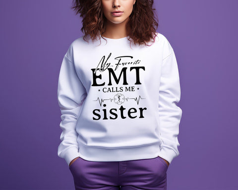 My Favorite EMT Calls Me Sister Svg, EMT Gifts, First Responder Gift, EMT Star of Life, Emt Tshirt, Svg Files for Cricut Silhouette SVG DesignDestine 
