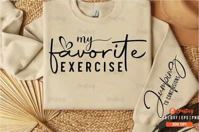 My favorite exercise Sleeve SVG Design SVG Designangry 