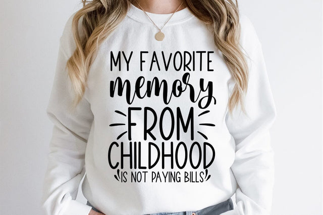 My favorite memory from childhood is not paying bills SVG Design SVG Designangry 