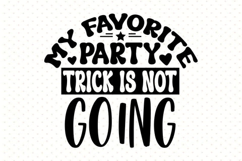 My Favorite Party Trick is Not Going SVG orpitasn 