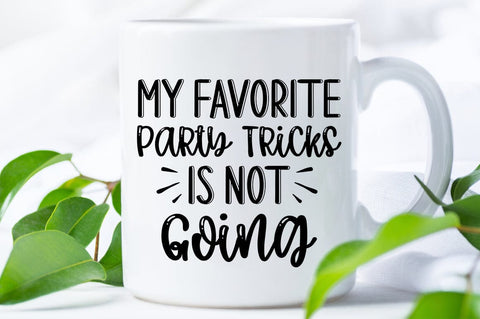 My Favorite Party Tricks Is Not Going SVG Design SVG Designangry 