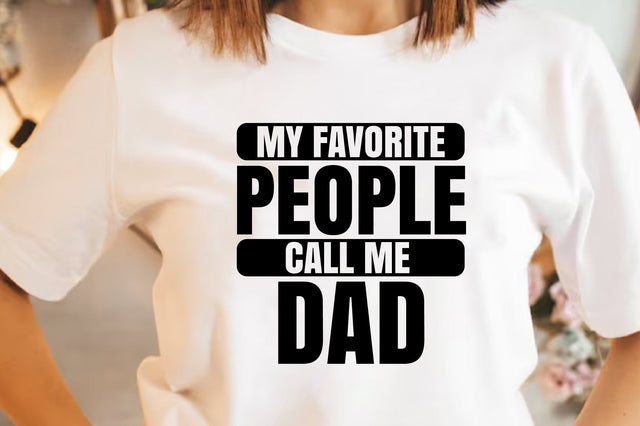 My Favorite People Call Me Dad SVG orpitasn 