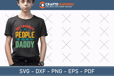 My Favorite People Call Me Daddy Svg Png Cutting File SVG Debashish Barman 