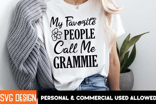 My Favorite People Call Me Grammie SVG Design,Mother’s Day SVG Bundle, Best Mom Ever, Mom Life SVG, Mama Quote, Funny Mom SVG, Floral Mom Clipart, Mother’s Day Shirt Design, Mom Sublimation PNG SVG BlackCatsMedia 