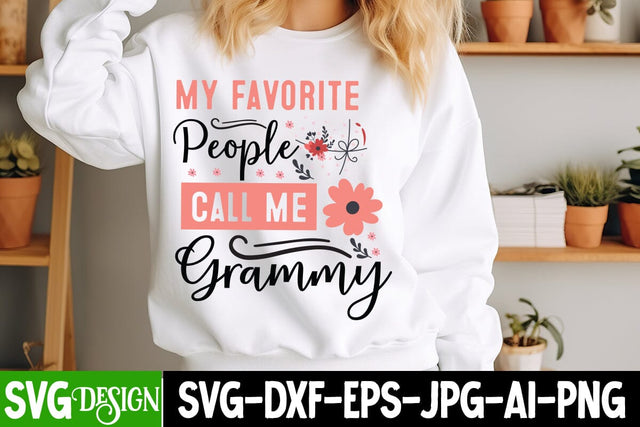 My Favorite People Call me Grammy SVG Design,My Favorite People Call me Grammy Sublimation PNG SVG BlackCatsMedia 