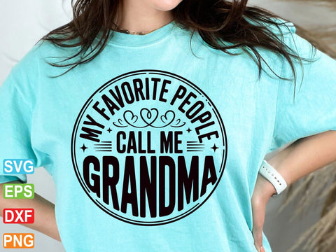 My Favorite People Call Me Grandma Svg, Instant Digital Download SVG artprintfile 