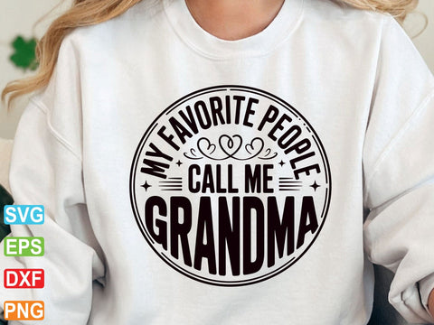 My Favorite People Call Me Grandma Svg, Instant Digital Download SVG artprintfile 