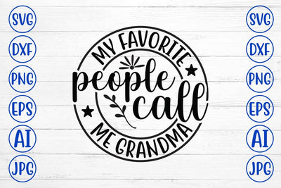 My Favorite People Call Me Grandma SVG SVG Syaman 