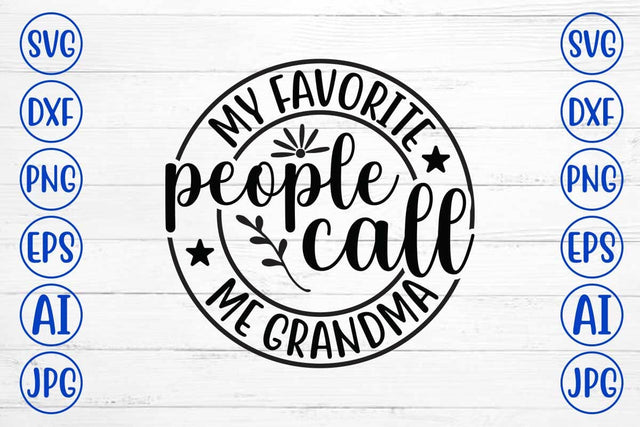 My Favorite People Call Me Grandma SVG SVG Syaman 