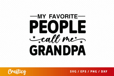 My favorite people call me grandpa SVG Design SVG Designangry 