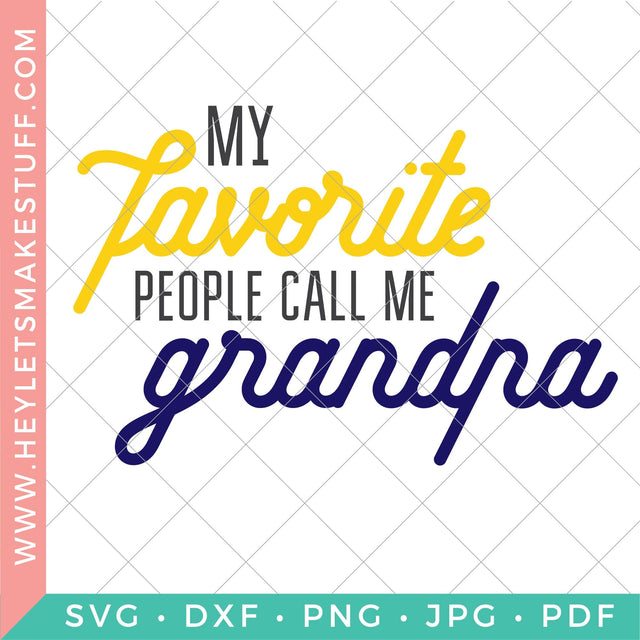 My Favorite People Call Me Grandpa SVG Hey Let's Make Stuff 