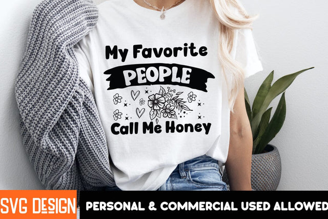 My Favorite People Call me Honey SVG Design,Mother’s Day SVG Bundle, Best Mom Ever, Mom Life SVG, Mama Quote, Funny Mom SVG, Floral Mom Clipart, Mother’s Day Shirt Design, Mom Sublimation PNG SVG BlackCatsMedia 
