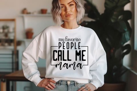 My Favorite People Call Me Mama Svg Png Files, Mom Life Svg, Mom Svg, Mothers Day Svg, Mom Mode Svg, Boy Mama Svg, Girl Mom Svg, Mom Vibes Svg SVG DesignDestine 