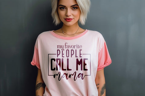 My Favorite People Call Me Mama Svg Png Files, Mom Life Svg, Mom Svg, Mothers Day Svg, Mom Mode Svg, Boy Mama Svg, Girl Mom Svg, Mom Vibes Svg SVG DesignDestine 