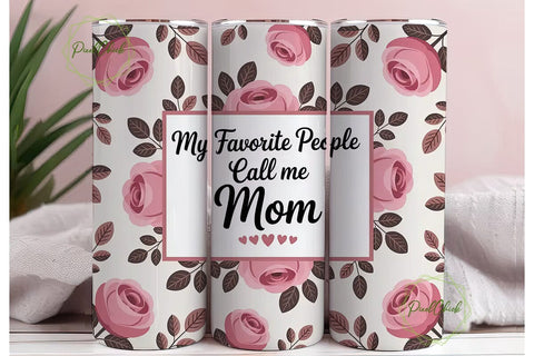 My Favorite People Call Me Mom Tumbler Sublimation PixelChick 
