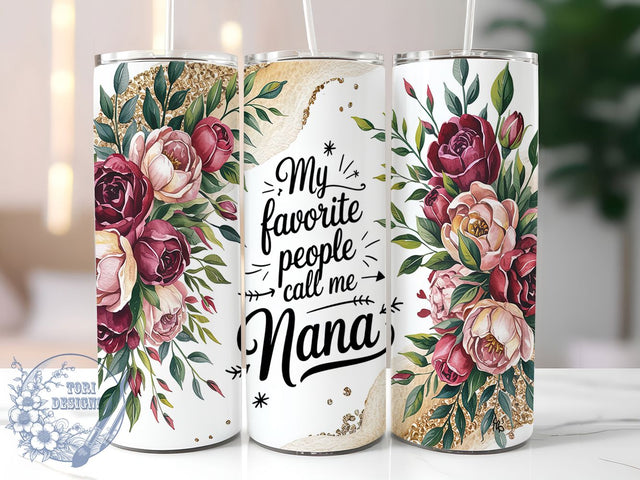 My Favorite People Call Me Nana Tumbler, Nana Wrap Sublimation, 20Oz Nana Drinkware, Call Me Nana Cup, Nana Gift Idea, Family Nana Wrap, Custom Nana Gift Sublimation ToriDesigns 