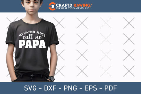 My Favorite People Call Me Papa Svg Png Cutting File SVG Debashish Barman 
