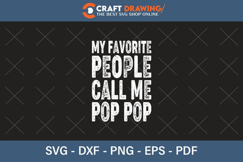 My Favorite People Call Me Pop Pop Svg Png Cutting File SVG Debashish Barman 