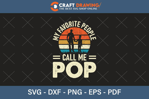 My Favorite People Call Me Pop Svg Png Cutting File SVG Debashish Barman 