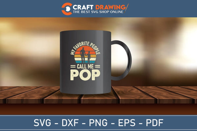 My Favorite People Call Me Pop Svg Png Cutting File SVG Debashish Barman 