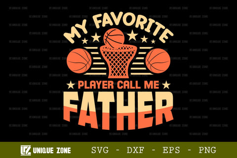 My Favorite Player Call Me Dad SVG Tshirt Bundle Basket Ball Quote Design, SVG Unique Zone 