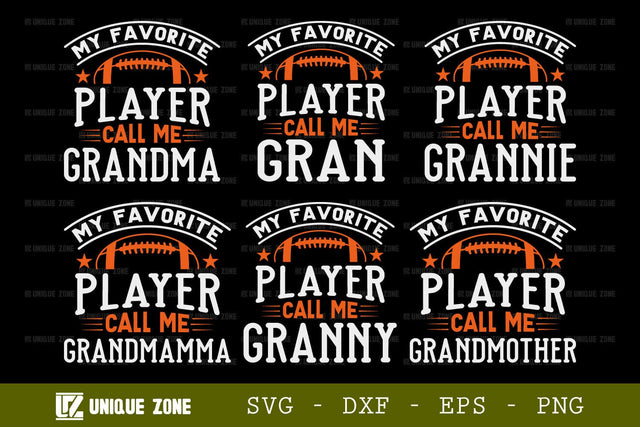 My Favorite Player Call Me Grandmother SVG Tshirt Bundle American Football Quote Design, SVG Unique Zone 