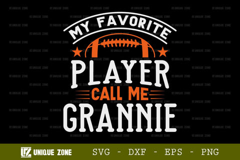 My Favorite Player Call Me Grandmother SVG Tshirt Bundle American Football Quote Design, SVG Unique Zone 